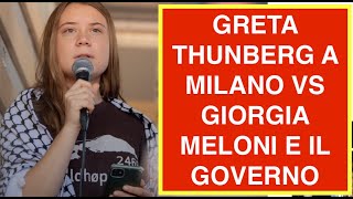 GRETA THUNBERG A MILANO VS GIORGIA MELONI E IL GOVERNO [upl. by Zachariah]