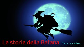 Le storie della Befana  Cera una volta [upl. by Peder867]