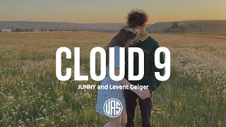 JUNNY and Levent Geiger  Cloud 9 Lyrics [upl. by Ecyoj205]