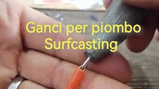 Ganci e Attacchi per piombi Surfcasting [upl. by Polad]