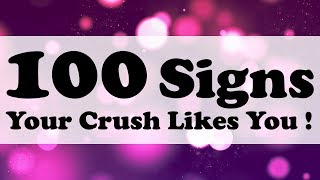 100 SIGNS YOUR CRUSH LIKES YOU itskaylee6602 [upl. by Trenna135]