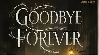 Goodbye Forever [upl. by Aihsemak]