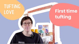 First time tufting  A beginners guide with Tuftinglove [upl. by Htepsle739]