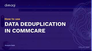 Data Deduplication on Commcare [upl. by Naitsirhc282]