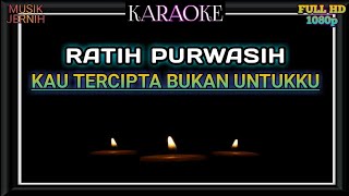 Karaoke Ratih Purwasih kau tercipta bukan untukku  nada wanita [upl. by Ardme]