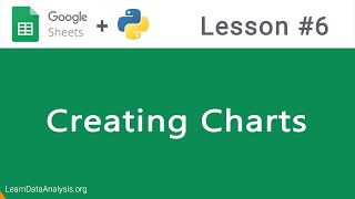 Google Sheets API in Python  Creating Charts [upl. by Lebezej24]