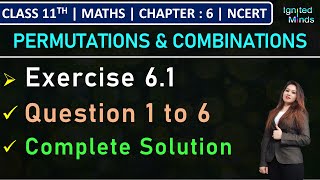 Class 11th Maths  Exercise 61 Q1 to Q6  Chapter 6 Permutations amp Combinations NCERT [upl. by Astraea]