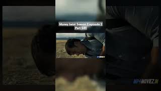 Money heist Season 2 episode 2 Part 541 moneyheist netflixseries bollywood trending movie [upl. by Ennoira]