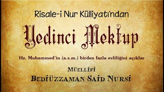 Risalei Nur KülliyatıMektubatYedinci Mektup  Hz Muhammed’in asm birden fazla evliliği [upl. by Zullo]