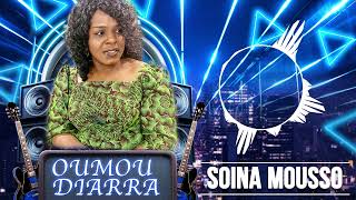 OUMOU DIARRA SOINA MOUSSO [upl. by Atinev]