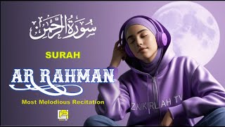 Euphonious Recitation of Surah Rahman  سورة الرحمن  Peaceful amp Relaxing  Zikirlah TV [upl. by Kcorb]