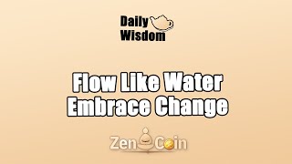 𝐙𝐞𝐧 𝐂𝐨𝐢𝐧  Flow Like Water Embrace Change [upl. by Stallworth491]