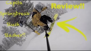 Capita Spring Break Slush Slasher  Board Review  Powder Snowboard [upl. by Shiff517]