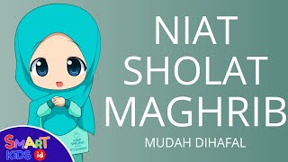 Niat Sholat Maghrib  Video Edukasi Anak [upl. by Eecram]