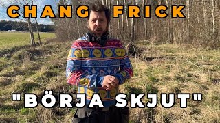 Chang Frick lanserar ”Börja skjuta” [upl. by Asilet]