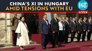 LIVE  Chinese President Xi Jinping Gets Ceremonial Welcome In Hungary Meets President Sulyok [upl. by Giffie314]