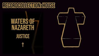 Justice  Waters of Nazareth LQ Audio [upl. by Gow]