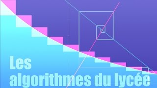 Algorithmes du lycée [upl. by Eikcin499]