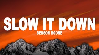 Benson Boone  Slow It Down Lyrics [upl. by Aicinet122]