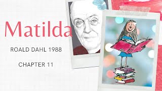 Matilda  Roald Dahl  Chapter 11 [upl. by Adnim]