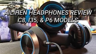 Ailihen Headphones Review  C8 I35 and P6 Models [upl. by Colvert641]