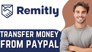 How to transfer money from Paypal to REMITLY Quick Guide [upl. by Asssilem]