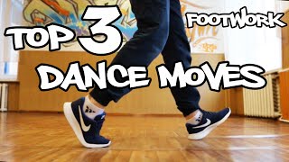 TOP3 FOOTWORK DANCE MOVES FAST TUTORIAL FOR BEGINNERS [upl. by Aeuhsoj628]