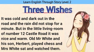 Learn English Through Story Level 2  Graded Reader Level 2  Three Wishes [upl. by Gilbertine880]