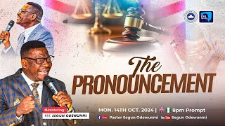 The Pronouncement  Monday 14th October 2024  Pastor Segun Odewunmi [upl. by Lin]