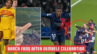 Barcelona fans reaction after Dembele Celebration against Former club [upl. by Aillicec]