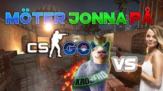 MÖTER JONNA PÅ CSGO [upl. by Ecissej]