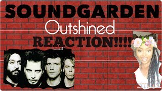 Soundgarden Outshined REACTION [upl. by Ardnovahs]