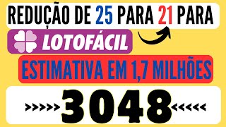 LOTOFÁCIL 3048  REDUÇÃO DE 25 PARA 21 DEZENAS [upl. by Jacoba]