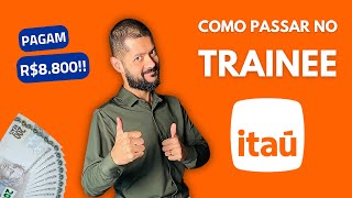 COMO PASSAR NO TRAINEE ITAÚ 2025 [upl. by Oicanata697]