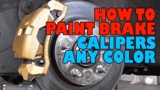 How to paint brake calipers ANY color DIY [upl. by Nojed]