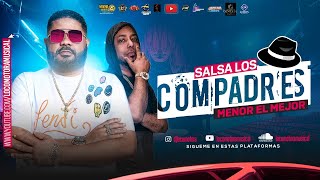 LOCOMOTORA MUSICAL amp DJ MENOR EL MEJOR SALSA PARA LOS COMPADRES F053123 [upl. by Andris]