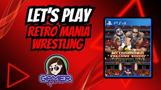 Whos Up For Some RetroMania Wrestling on the PlayStation 4 [upl. by Gemma]