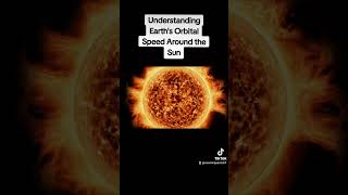 Earths Orbital Speed Around the Sun SpaceExploration OrbitalSpeed EarthAndSun [upl. by Amory]