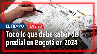 Todo lo que debe saber del impuesto predial de Bogotá en 2024  El Tiempo [upl. by Huskamp]