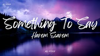 Harem Scarem  Something To Say Lyrics [upl. by Clarkin948]