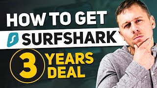 How to Get the Surfshark 3 Year Deal 36Month Plan in 2024  Is it still available [upl. by Eleik690]