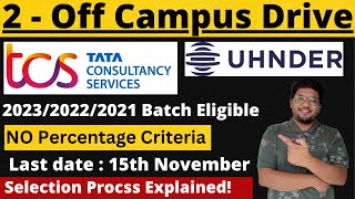 TCS UHNDER Off Campus Recruitment  202320222021Hiring  NO  Criteria 🔥🔥 [upl. by Bagger]