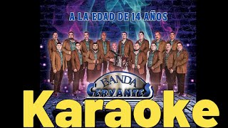 Karaoke Antes de que te vayas Banda Cervantes HD [upl. by Greysun630]