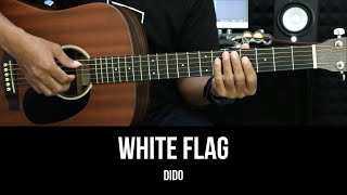 White Flag  Dido  EASY Guitar Tutorial with Chords  Lyrics  Guitar Lessons [upl. by Arua]