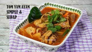 Cara Buat Tomyam Ayam Paling Simple amp Sedap  resepi tom yam paling mudah malina lina pg  ala thai [upl. by Otreblon]