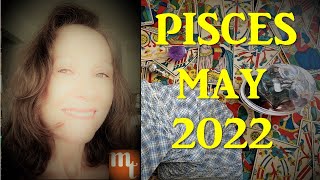 ♓PISCES  Tarot  MAY 2022  BE IN CONTROL OF YOUR DESTINY 🌻❤🌟piscesmaytarot [upl. by Kcirrek]