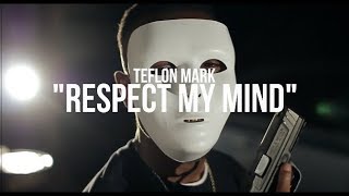 Teflon Mark  Respect My Mind Official Music Video [upl. by Nhabois352]