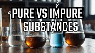 Pure and Impure Substances  Classification of Matter  Chemistry [upl. by Wohlert245]