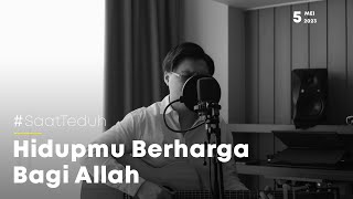 SaatTeduh  Hidupmu Berharga Bagi Allah Yeshua Abraham [upl. by Machute]