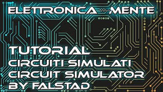 Tutorial  Simulazione di Circuiti con Circuit Simulator by Falstad feat Every Circuit [upl. by Elwood]